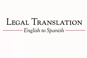Legal Translation English to Spanish Legal English is a unique form of English that needs careful translations